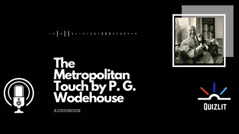 The Metropolitan Touch by P. G. Wodehouse - Short Story - Full Audiobook