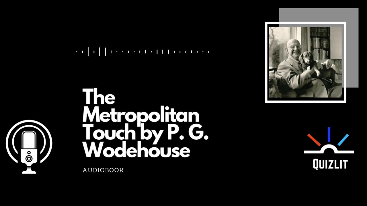 The Metropolitan Touch by P. G. Wodehouse - Short Story - Full Audiobook