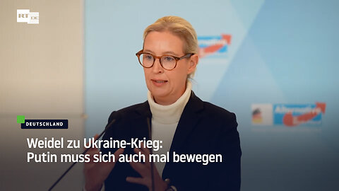 Weidel zu Ukraine-Krieg: Putin muss sich auch mal bewegen