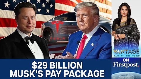 Tesla's $29 Billion Gamble: Why Elon Musk Just Got Huge pay Package Again |Vantage with Palki Sharma