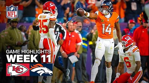 Kansas City Chiefs VS Denver Broncos week 11 game highlights