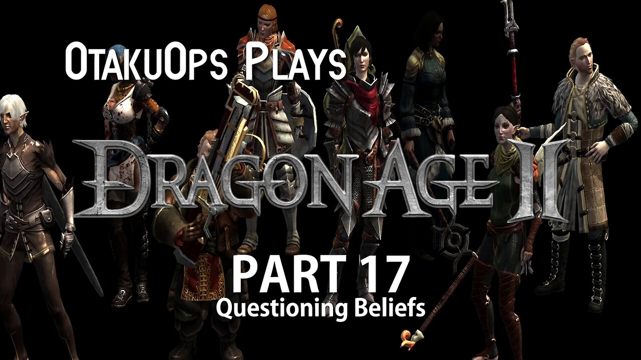 Let's Play Dragon Age 2 (Part 17: Questioning Beliefs)