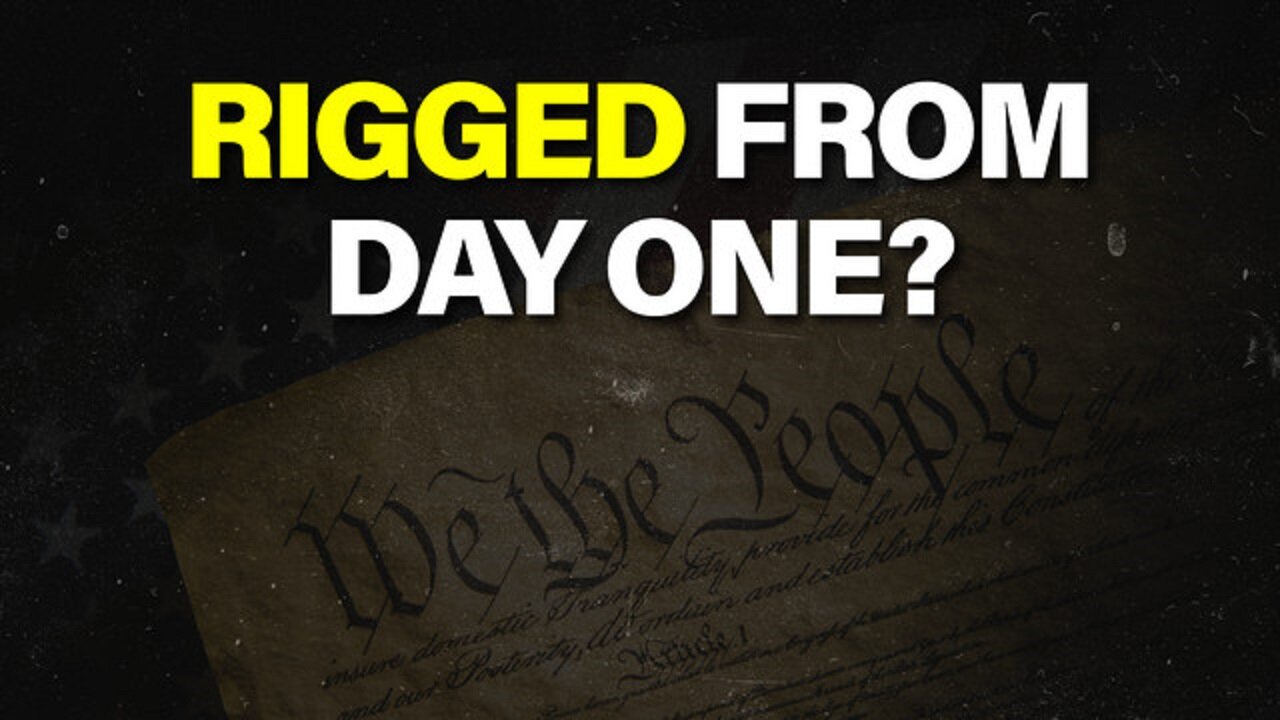 Rigged From Day One? by Tenth Amendment Center
