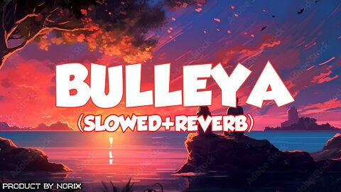 Bulleya hindi lofi song. Sad song