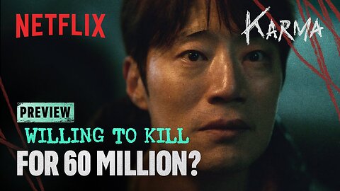 [Preview] Are you willing to kill for money? | Karma | Netflix [ENG SUB]