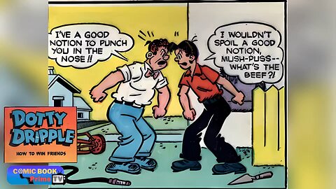 How To Win Friends,, Dotty Dripple by Buford Tune -classic, comic book, strip #Humor #funny