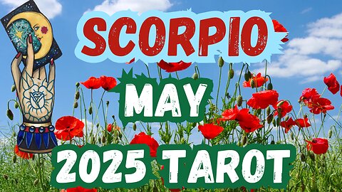 Scorpio ♏️ - May 2025 Monthly Alignment Tarot Reading #scorpio #tarot #tarotary #maytarot