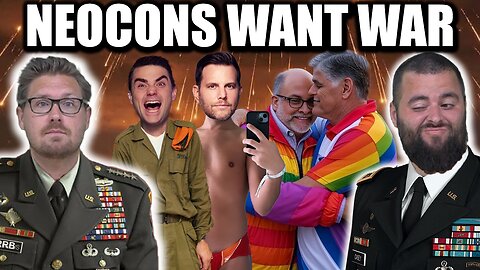 NEOCONS WANT WAR - EP 271