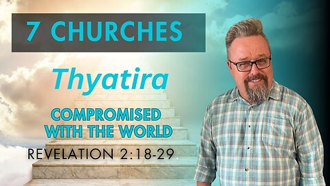 Thyatira the church of compromise