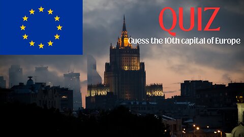 Quiz Time: European Capitals