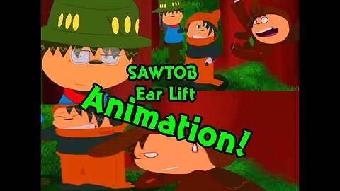 SAWTOB ll Ear Lift [Animation]