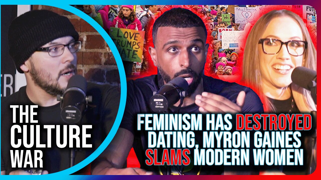 Feminism Has DESTROYED Dating, Myron Gaines SLAMS Modern Women