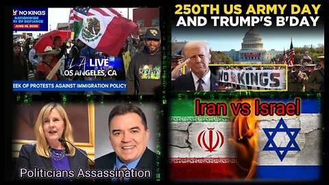 Israel vs Iran, No Kings/No ICE protest, Politicians targeted