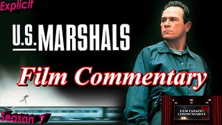 U.S. Marshals (1998) - Film Fanatic Commentary - Season 7