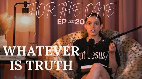 Whatever is Truth