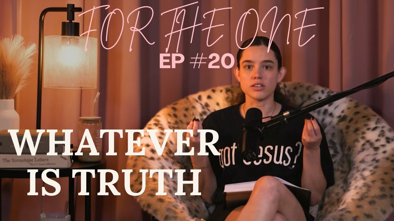 Whatever is Truth