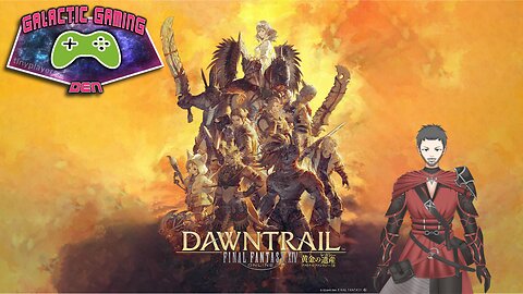 Final Fantasy XIV Dawntrail /w EzekielMaxwellVT