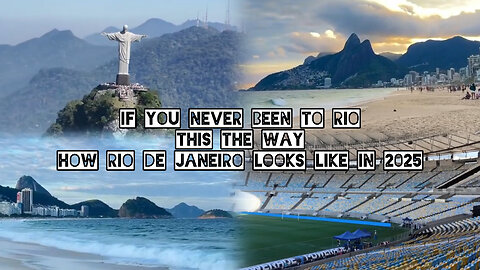 If you never been to Rio, this the way how Rio de Janeiro looks like in 2025