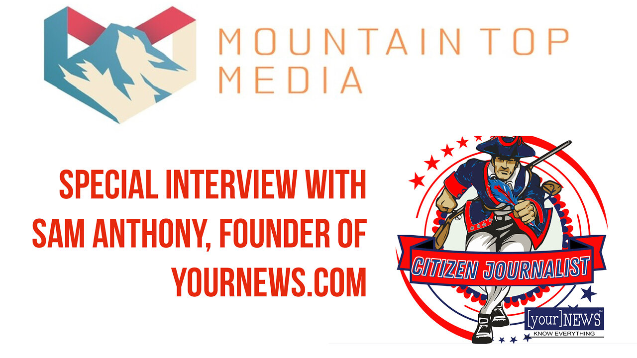 Interview with Sam Anthony, Founder of www.yournews.com