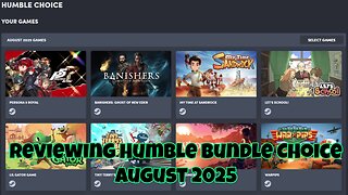 Reviewing Humble Bundle Choice August 2025