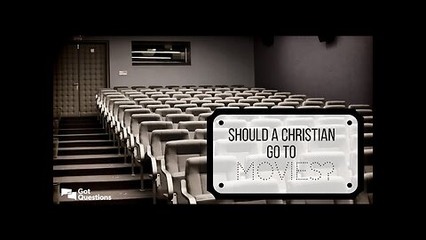 What Does the Bible say About Watching Movies? Podcast