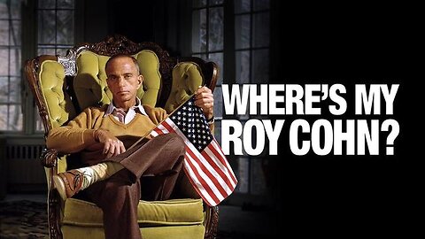 Where's My Roy Cohn (2019) - Trumps Mentor The Apprentice