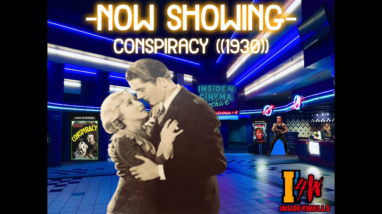 ((RumbleBitChute Exclusive))Inside 4 Cinema- Conspiracy ((1930))
