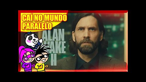 Alan Wake 2 - Caí no Mundo Paralelo