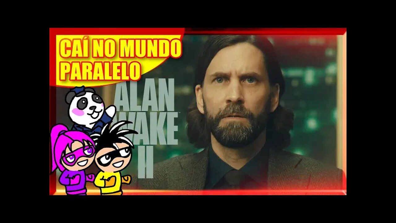 Alan Wake 2 - Caí no Mundo Paralelo