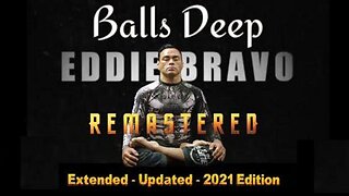 [Aug 14, 2021] Balls Deep - Eddie Bravo - 2021 - Revamped - Remastered [John Thor]