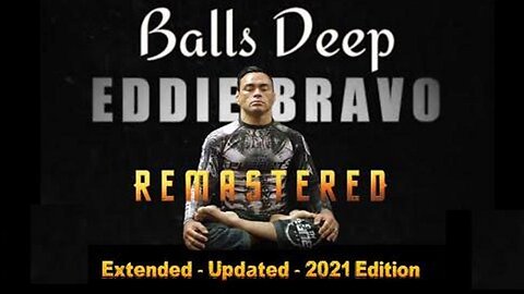 [Aug 14, 2021] Balls Deep - Eddie Bravo - 2021 - Revamped - Remastered [John Thor]