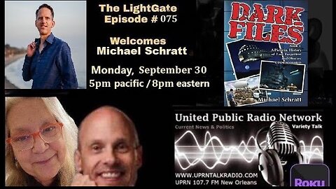 THE LIGHT GATE EPISODE #125: MICHAEL SCHRATT