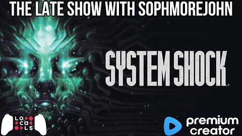 Shocking the System with System Shock - Late Show Gaming with sophmorejohn