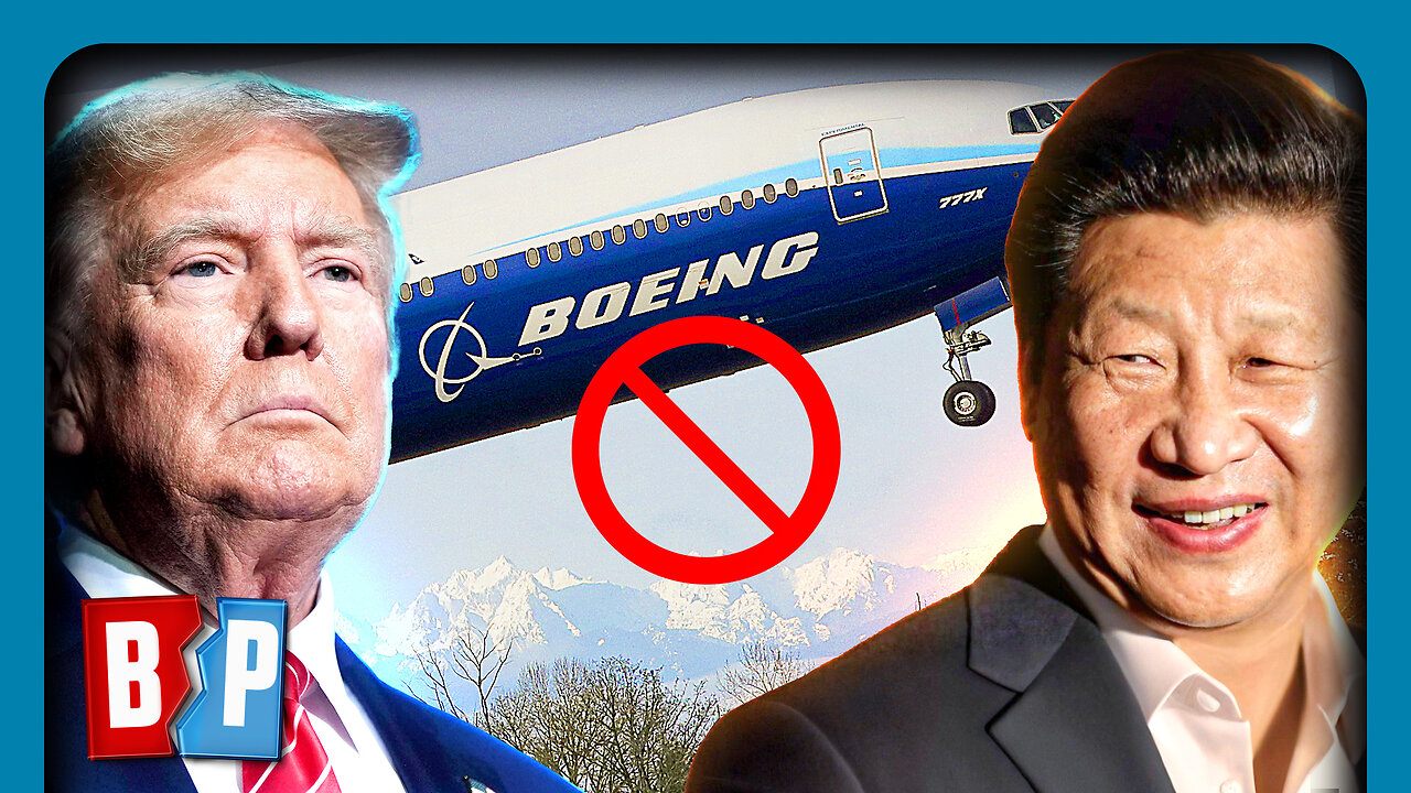 China CUTS OFF BOEING: CRIPPLING US Manufacturing