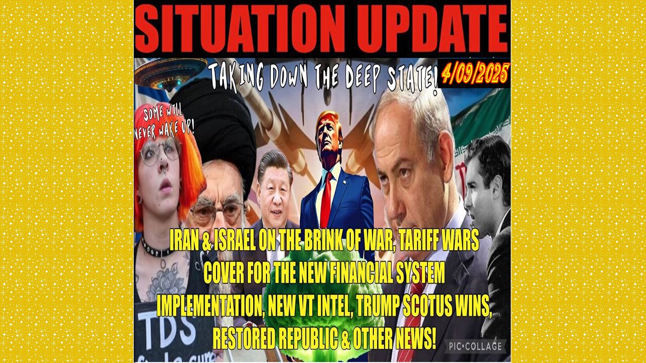SITUATION UPDATE 4/9/25 - Dismantling The DS, China Tariff War, QFS Reset, SCOTUS WINS, Iran/Israel War