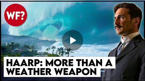 Weather Weapons & Worse | Tesla's Stolen Tech and the New Arms Race