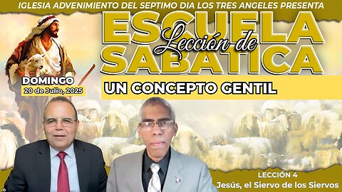 Domingo 20 de Julio Lección de Escuela Sabatina Pr. Orlando Enamorado