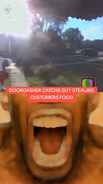 DOORDASHER CATCHS GUY STEALING CUSTOMERS FOOD