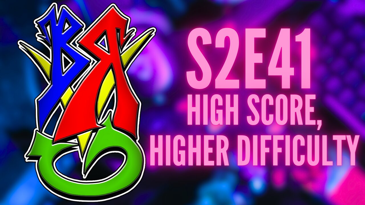 Bong Rips and Video Games S2E41 High Score, Higher Difficulty