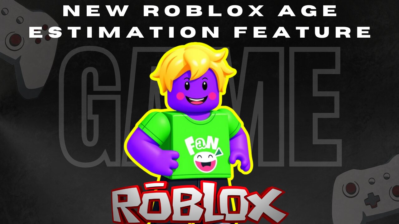"New Roblox Age Estimation Feature: What It Means for Safety"