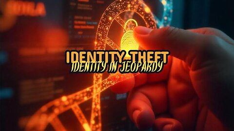 Identity In Jeopardy