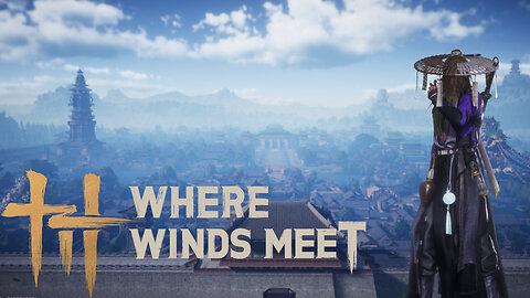 🔴Where Winds Meet - Bounty Hunting and Boss Fights!