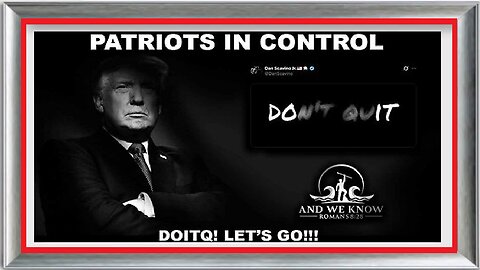 New And We Know 1.14.26: DON'T QUIT, PATRIOTS in CONTROL, how many coincidences Final phase