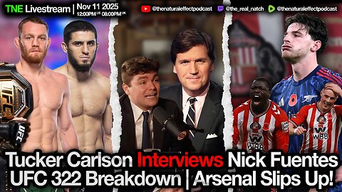 UFC 322 Breakdown | Arsenal Slips Up | Tucker Carlson interviews Nick Fuentes