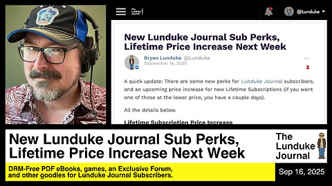 New Lunduke Journal Sub Perks, Lifetime Price Increase Next Week 