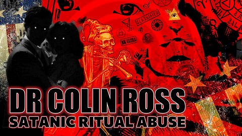 🕵️‍♂️ EXPOSING THE TRUTH: DR. COLIN ROSS ON SATANIC RITUAL ABUSE & D.I.D. 🔎