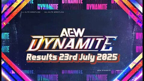 AEW Dynamite Results 23rd July 2025