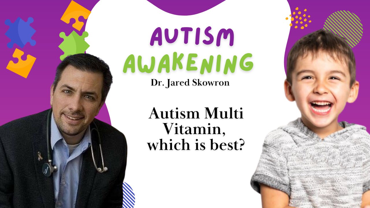 Autism Multi Vitamin, which is best?