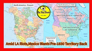 Episode 72 : Amid LA Riots Mexico Wants Pre - 1830 Territory Back !