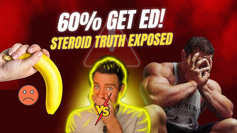 STEROIDS KILL YOUR SEX LIFE? (60% ED Rate Shocks Bodybuilders)